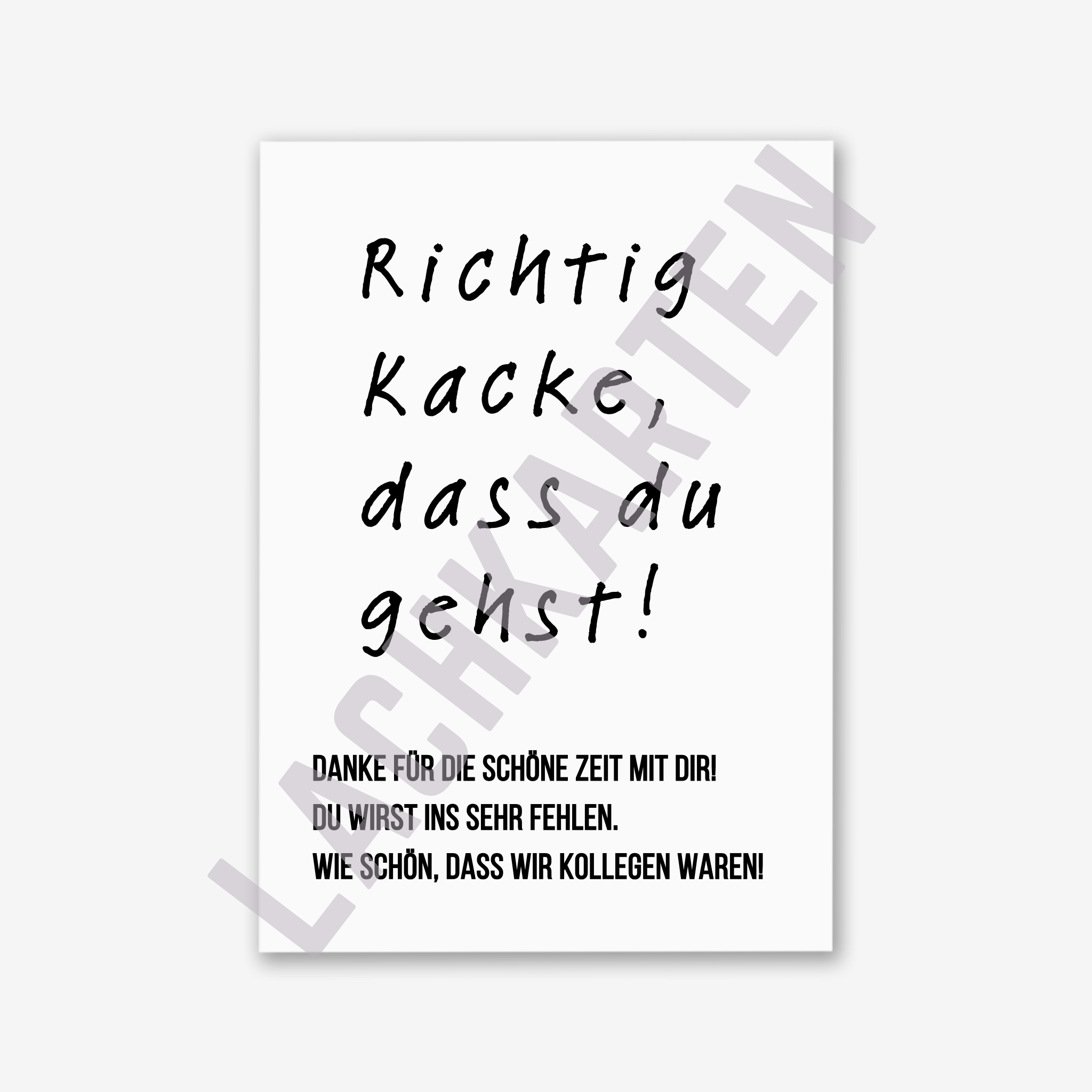 Kacke, dass du gehst