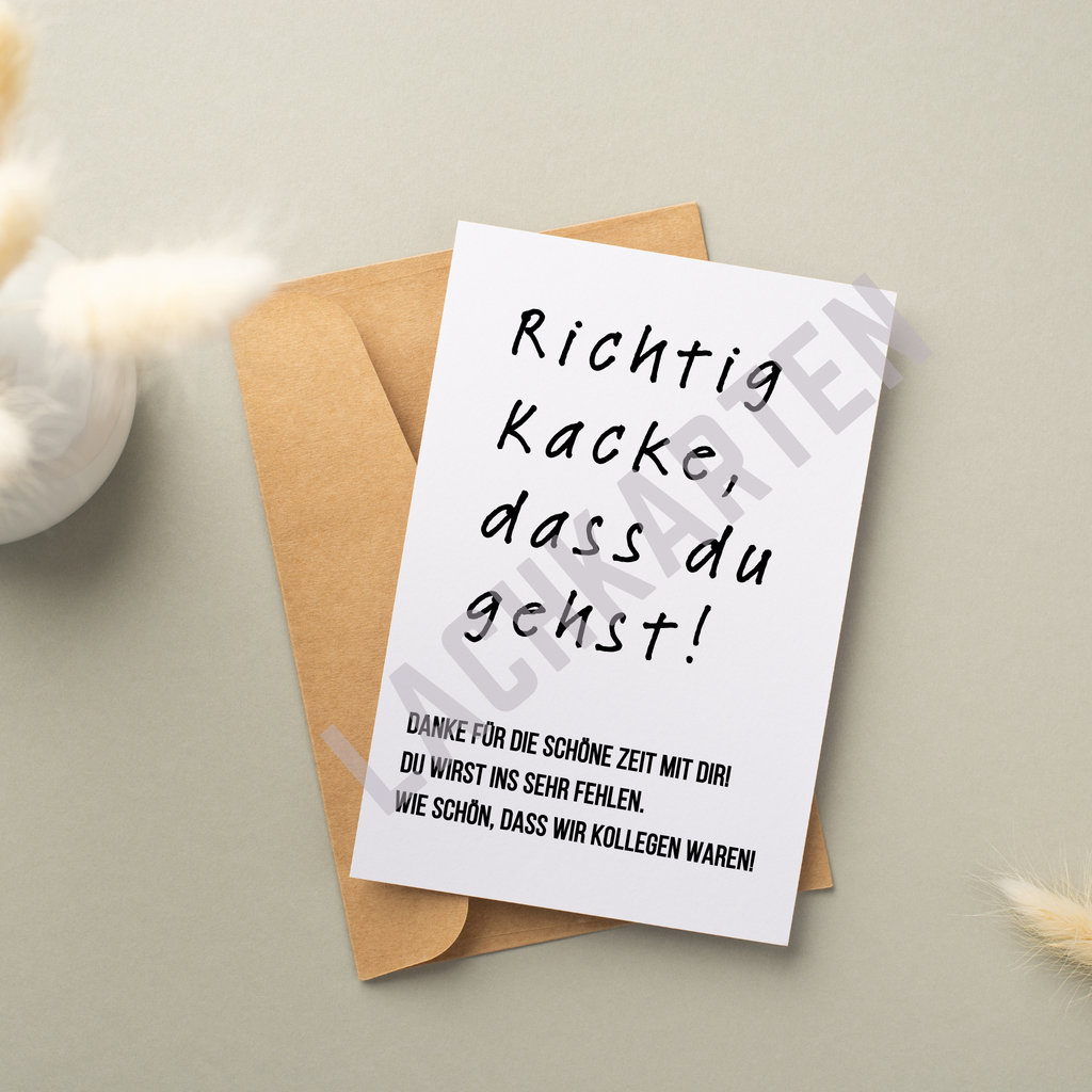 Kacke, dass du gehst