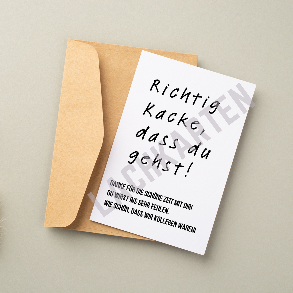 Kacke, dass du gehst